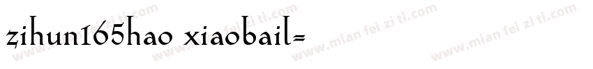 zihun165hao xiaobail字体转换